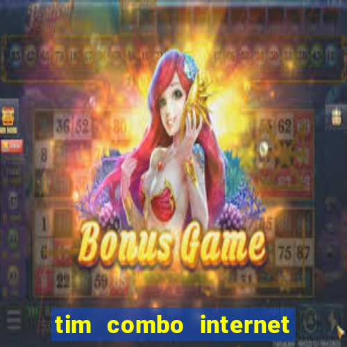 tim combo internet e celular